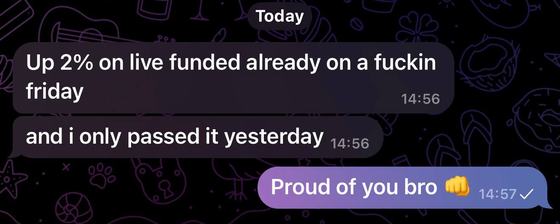 Member message saying they are up 2 percent on a live funded account the day after passing